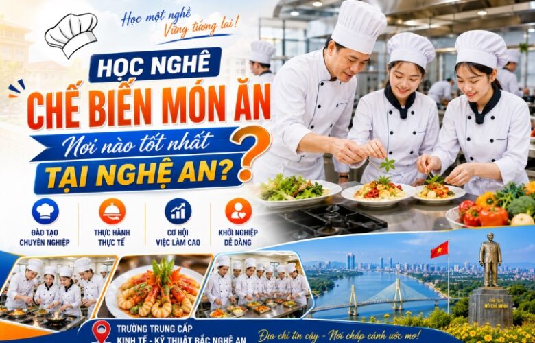trường dạy nghề chế biến món ăn tại nghệ an